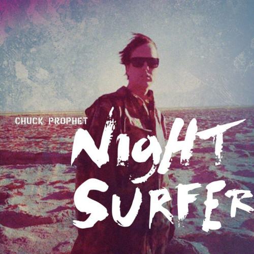 PROPHET, CHUCK - NIGHT SURFERPROPHET, CHUCK - NIGHT SURFER.jpg